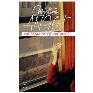 Une semaine de vacances de Christine Angot