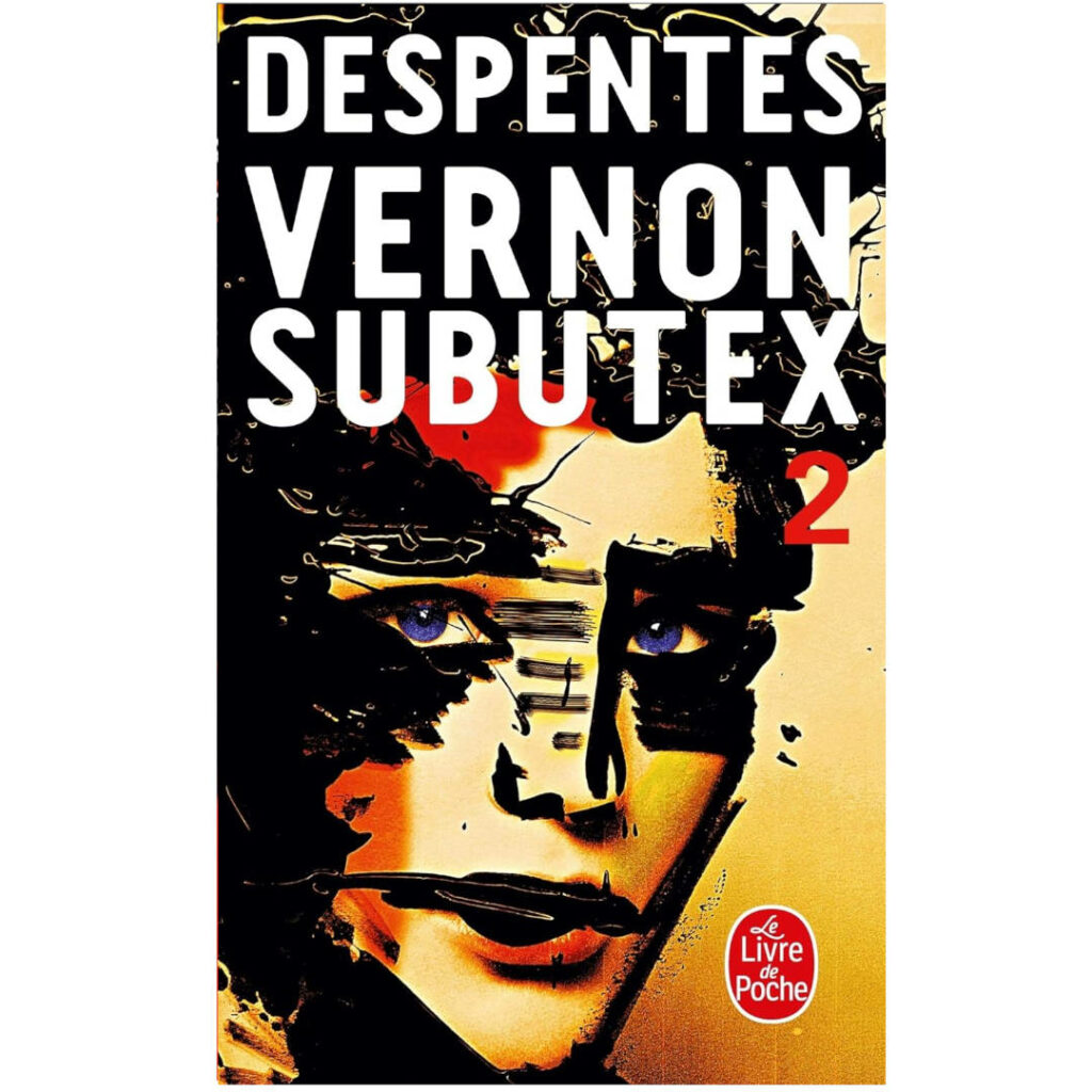 Vernon Subutex 2 de Virginie Despentes