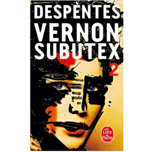 Vernon Subutex 2 de Virginie Despentes