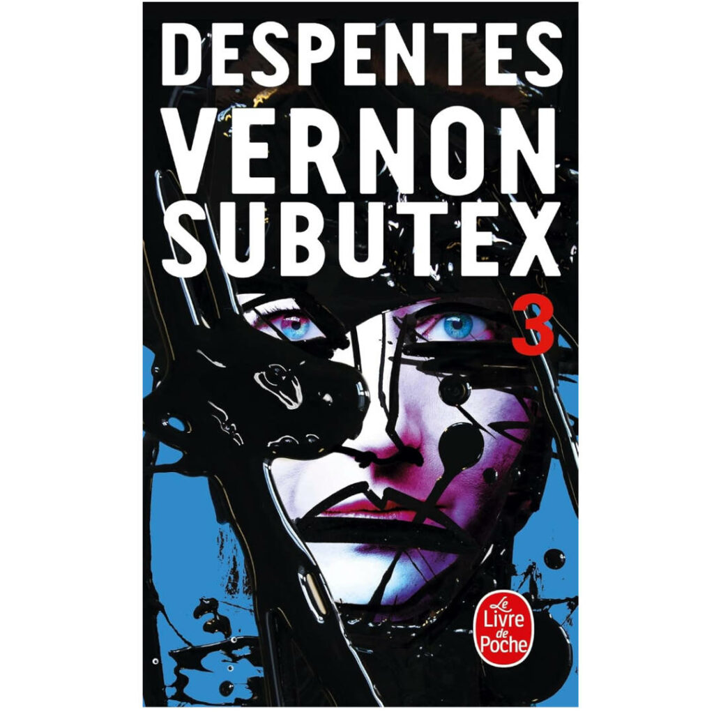 Vernon subutex tome 3 de Virginie DESPENTES - Livres à lire - Résumé et analyse