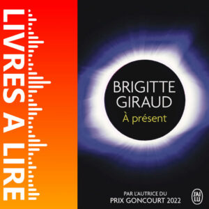 À présent de Brigitte GIRAUD