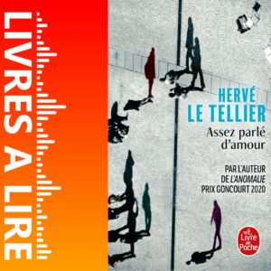 Assez parlé d’amour de Hervé LE TELLIER