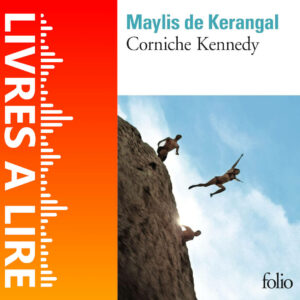 Corniche Kennedy de Maylis DE KERANGAL