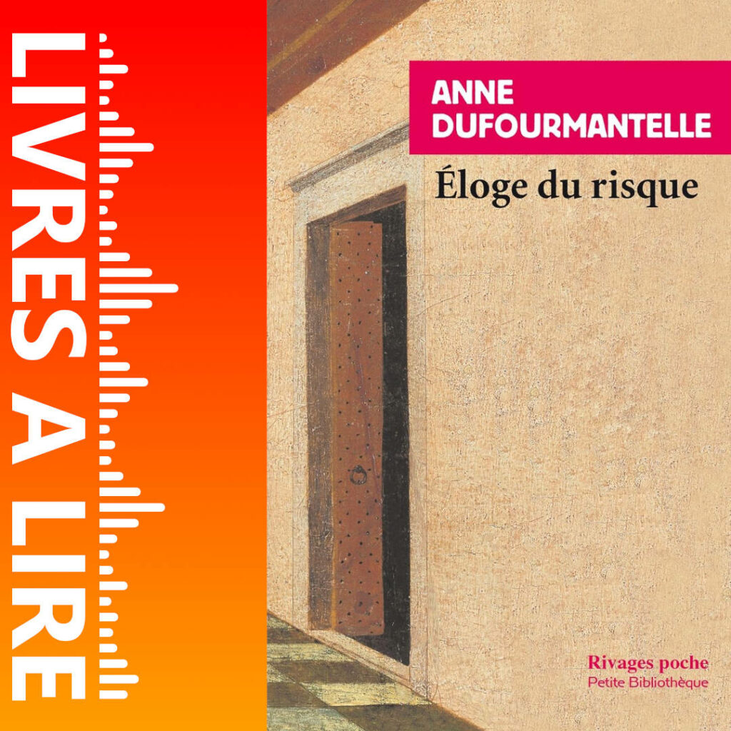 Eloge du risque de Anne Dufourmantelle