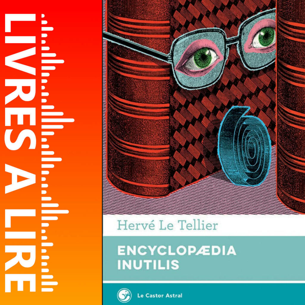 Encyclopædia inutilis de Hervé LE TELLIER
