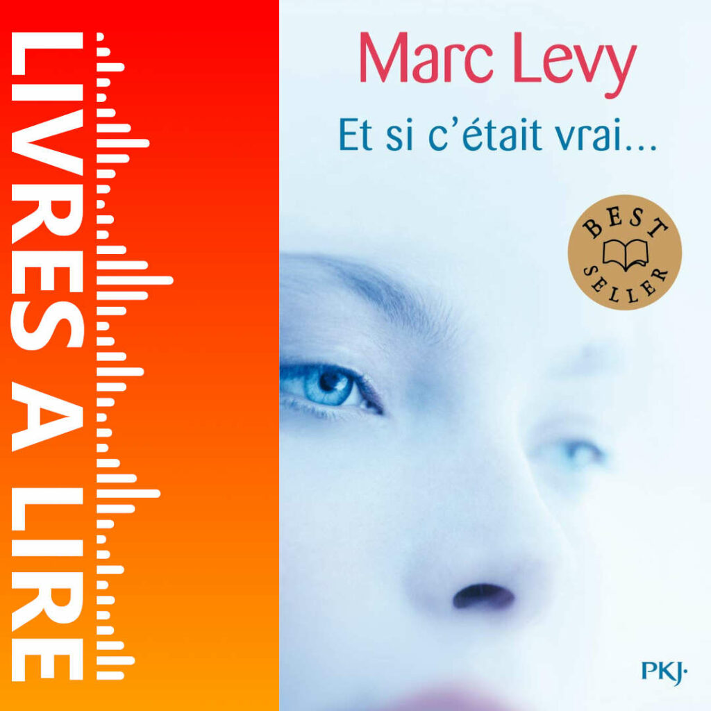 Et si c’était vrai... de Marc LEVY