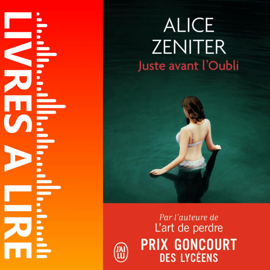 Juste avant l’oubli de Alice ZENITER