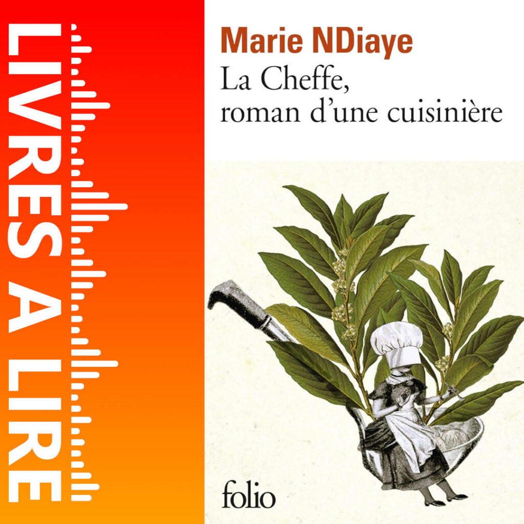 La Cheffe, roman d’une cuisinière de Marie NDIAYE