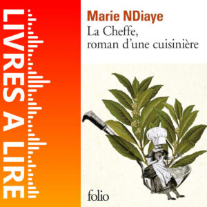 La Cheffe, roman d’une cuisinière de Marie NDIAYE
