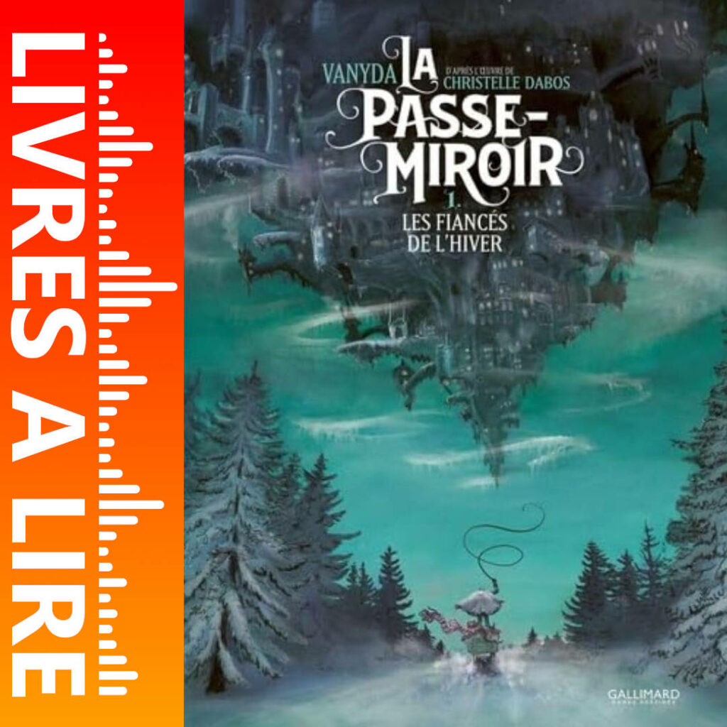 La Passe-Miroir : Les Fiancés de l'hiver de Christelle Dabos