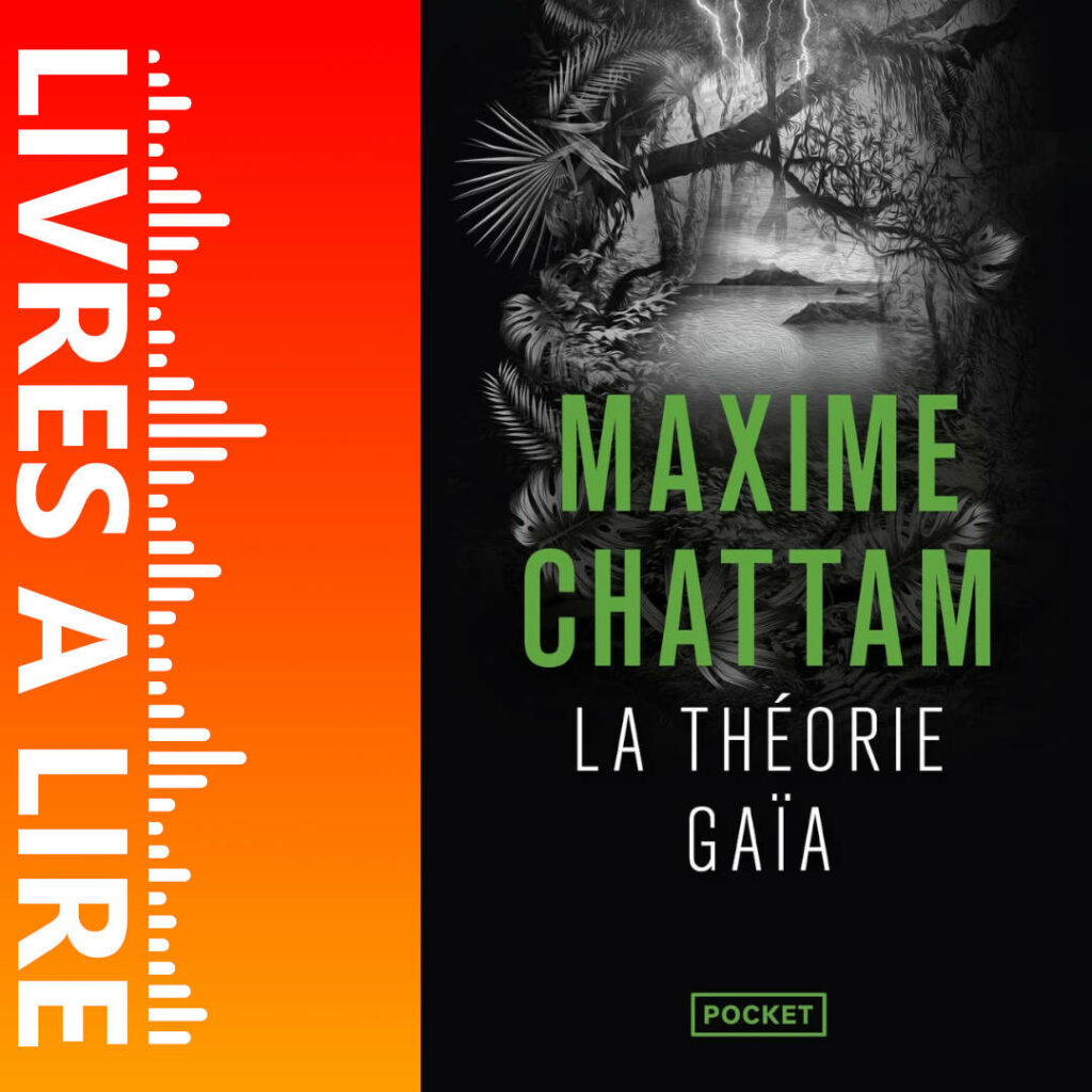 La Théorie Gaïa de Maxime CHATTAM