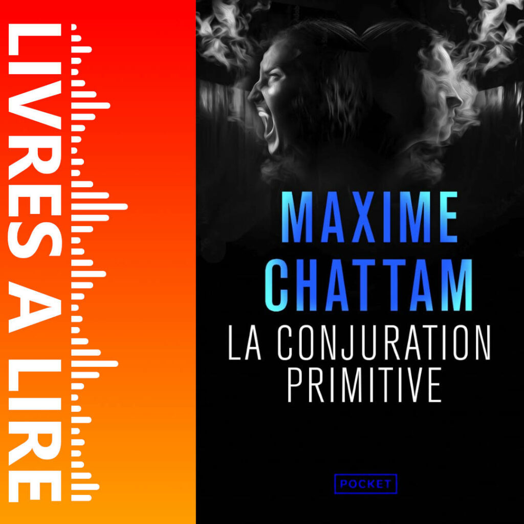 La Conjuration primitive de Maxime CHATTAM