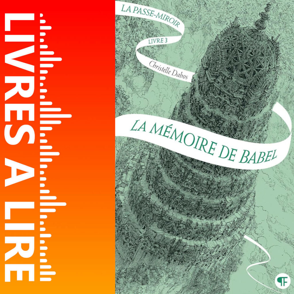 La mémoire de Babel (La Passe-Miroir 3) de Christelle Dabos