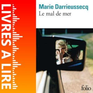 Le Mal de mer de Marie DARRIEUSSECQ