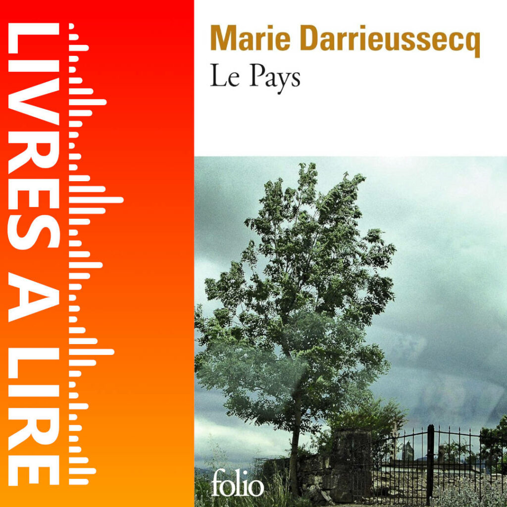Le Pays de Marie DARRIEUSSECQ