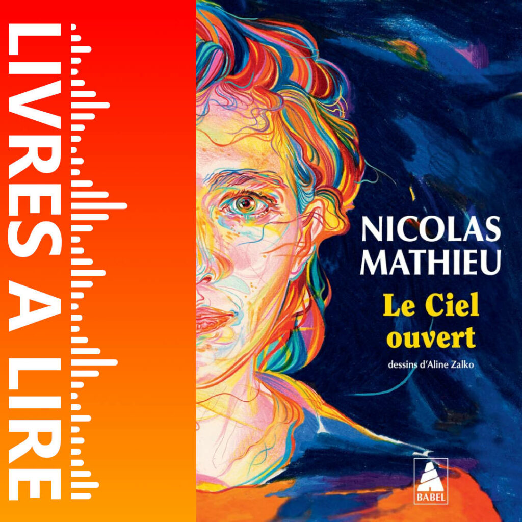 Le Ciel ouvert de Nicolas MATHIEU