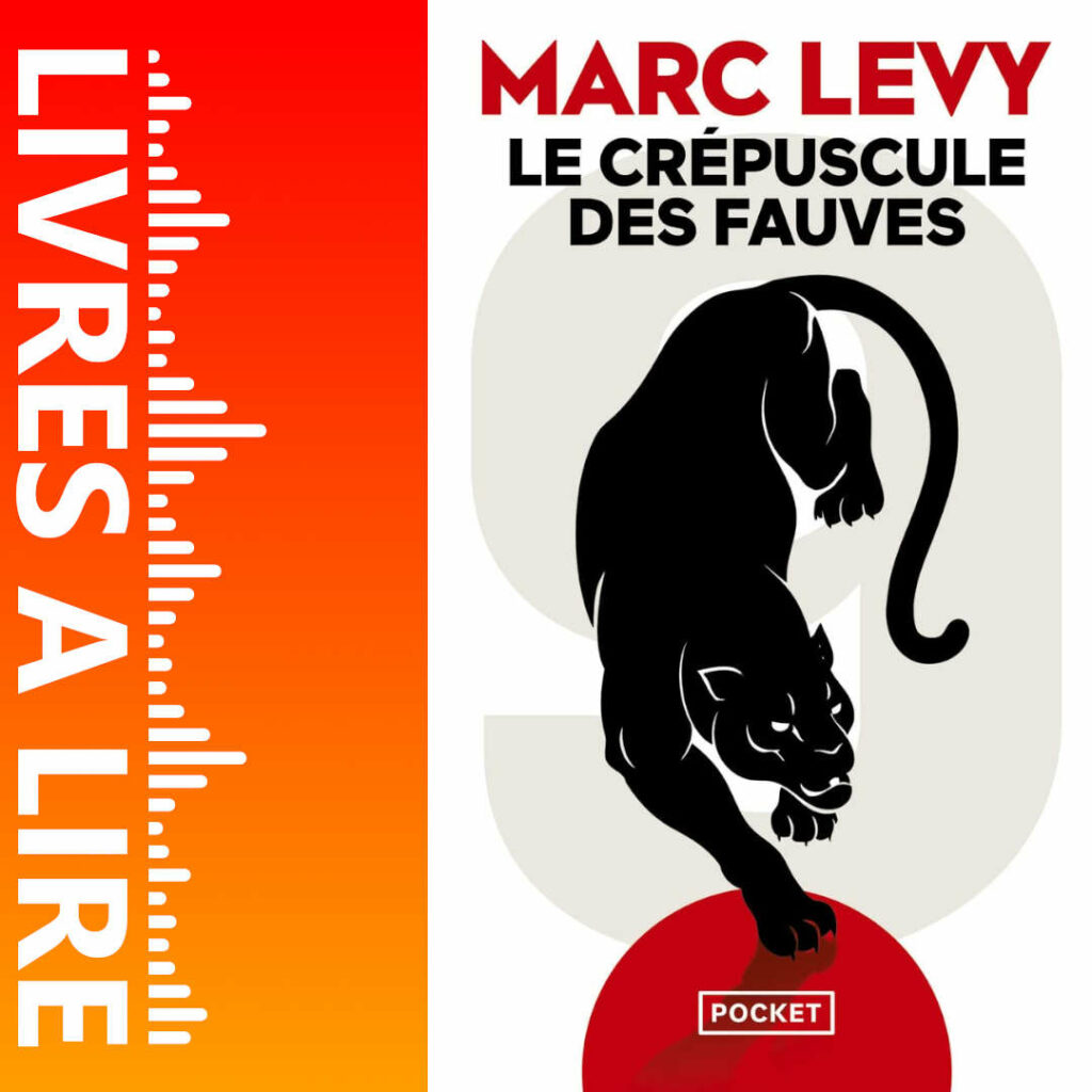 Le Crépuscule des fauves de Marc LEVY