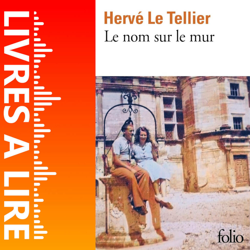 Le Nom sur le mur de Hervé LE TELLIER