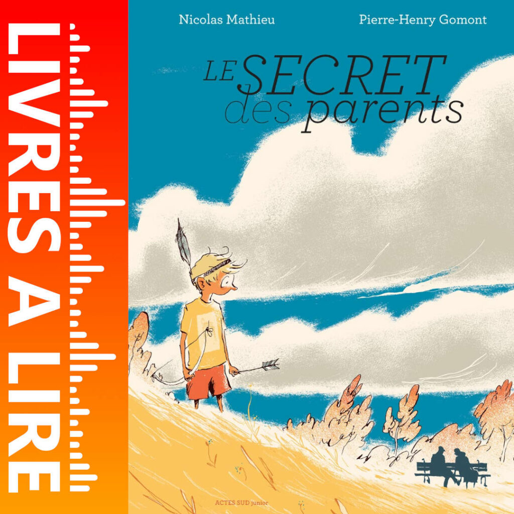 Le Secret des parents de Nicolas MATHIEU