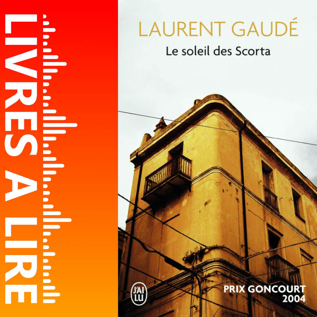 Le Soleil des Scorta de Laurent GAUDÉ
