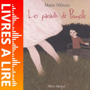 Les Paradis de Prunelle de Marie NDIAYE