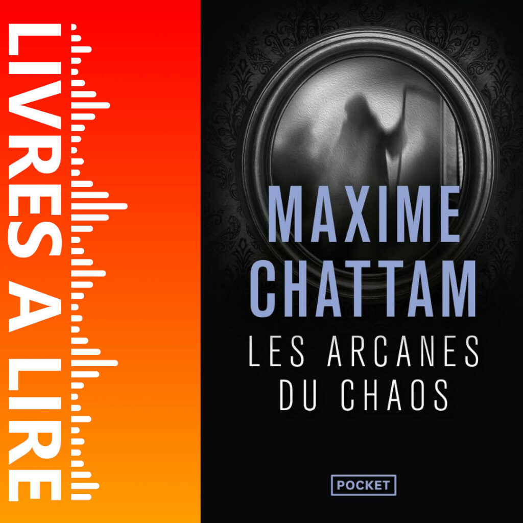 Les Arcanes du chaos de Maxime CHATTAM
