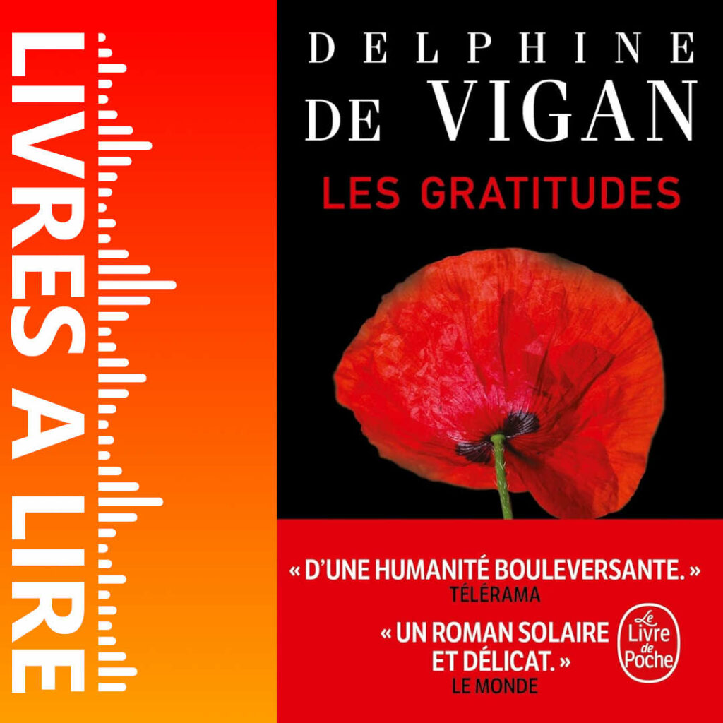 Les Gratitudes de Delphine DE VIGAN
