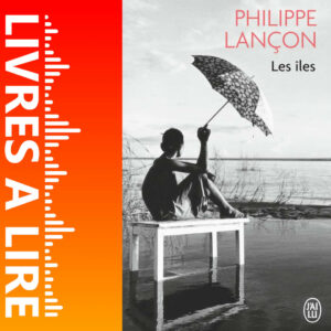Les îles de Philippe LANÇON