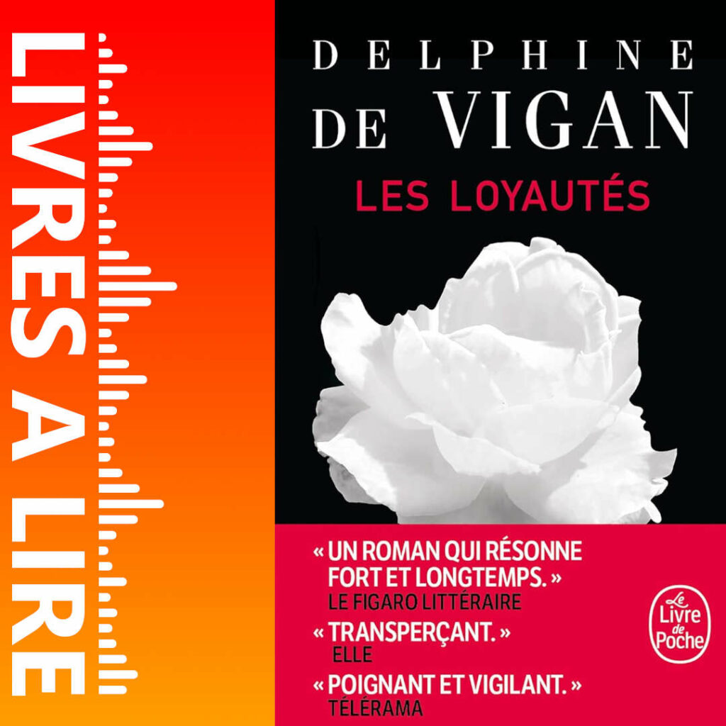 Les Loyautés de Delphine DE VIGAN