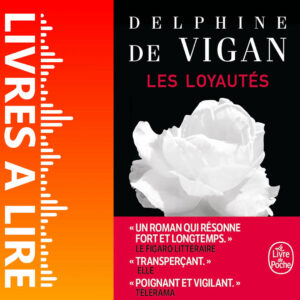Les Loyautés de Delphine DE VIGAN