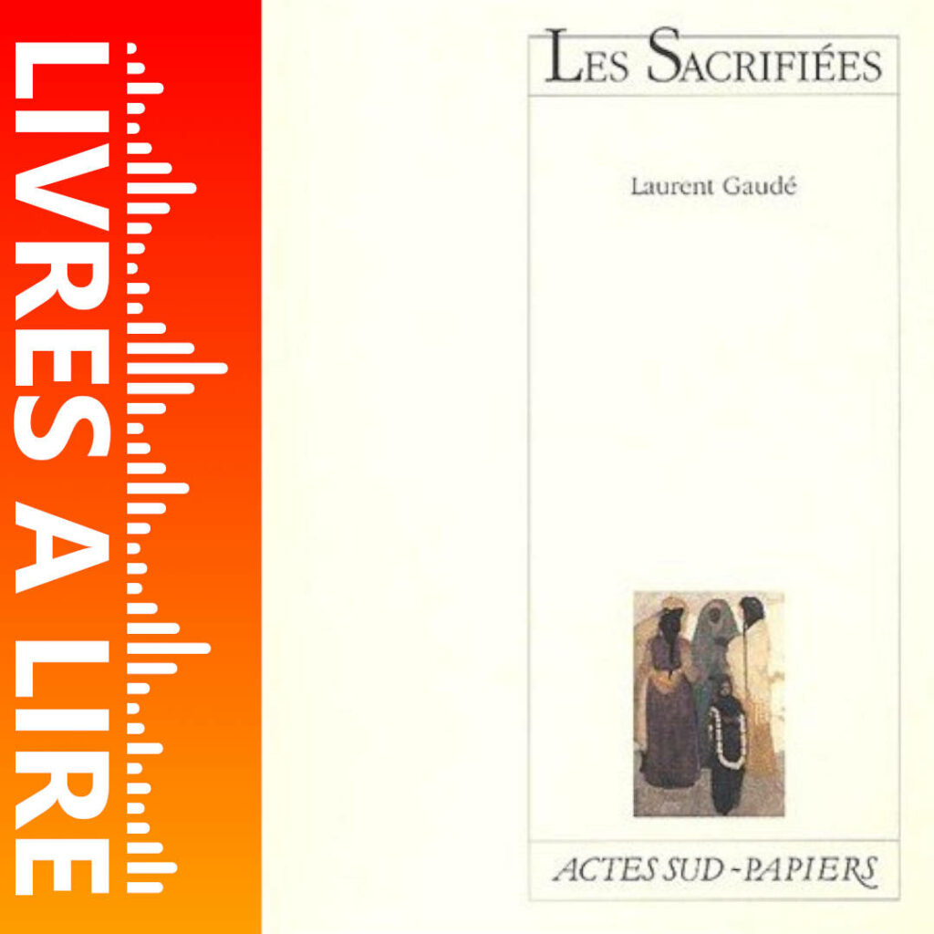 Les sacrifiées de Laurent GAUDÉ