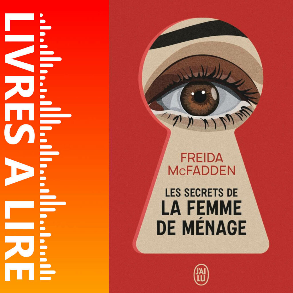 Les secrets de la femme de ménage de Freida McFadden - Livres à lire - Résumé et analyse