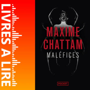 Maléfices de Maxime CHATTAM