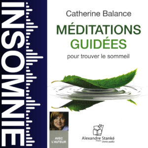 Méditations guidées pour trouver le sommeil de Catherine Balance