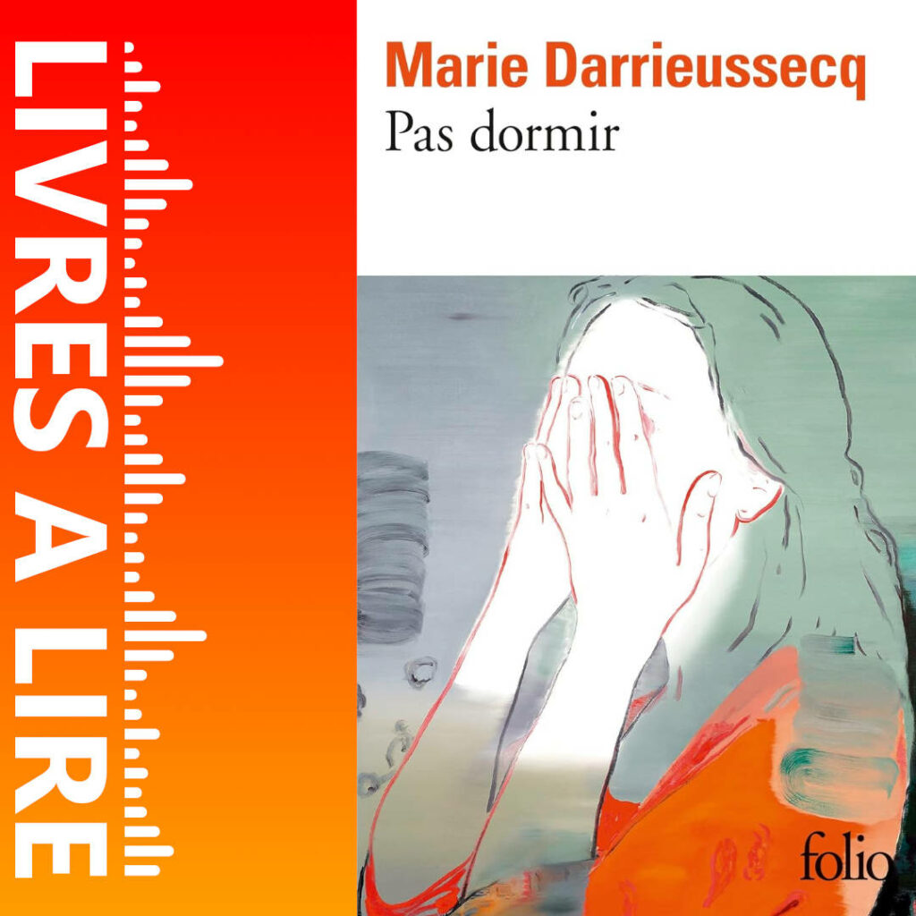 Pas dormir de Marie DARRIEUSSECQ