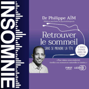 Retrouver le sommeil sans se prendre la tête de Philippe Aïm