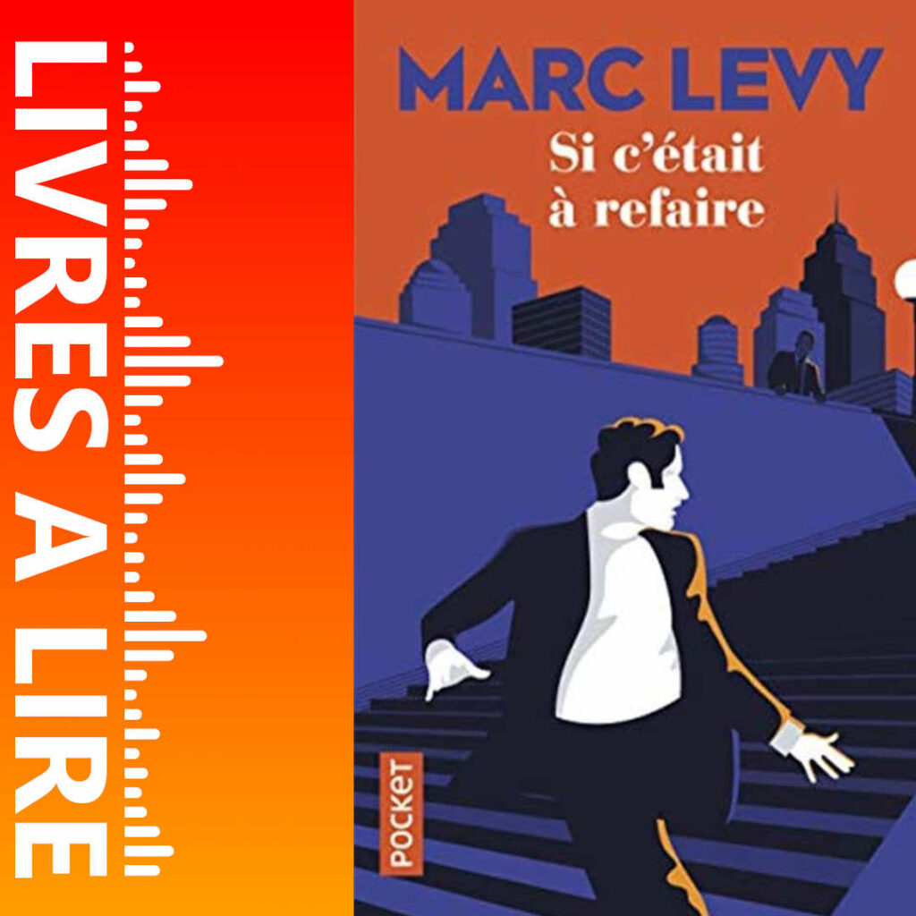 Si c’était à refaire de Marc LEVY