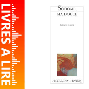 Sodome, ma douce de Laurent GAUDÉ