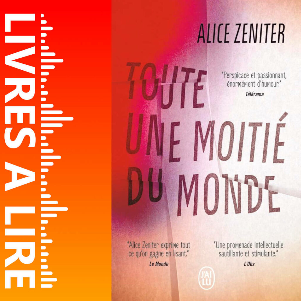 Toute une moitié du monde de Alice ZENITER