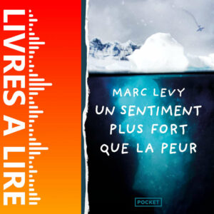 Un sentiment plus fort que la peur de Marc LEVY