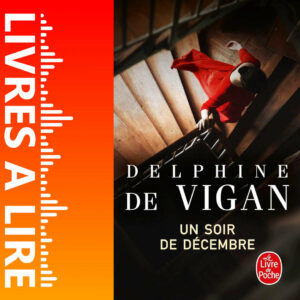 Un soir de décembre de Delphine DE VIGAN