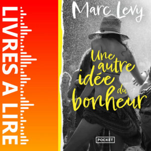 Une autre idée du bonheur de Marc LEVY