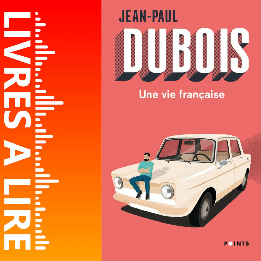 Une vie française de Jean-Paul DUBOIS