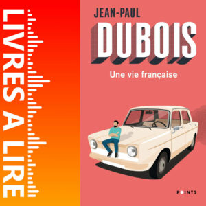Une vie française de Jean-Paul DUBOIS
