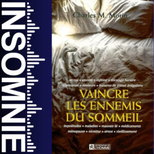 Vaincre les ennemis du sommeil de Charles M. Morin