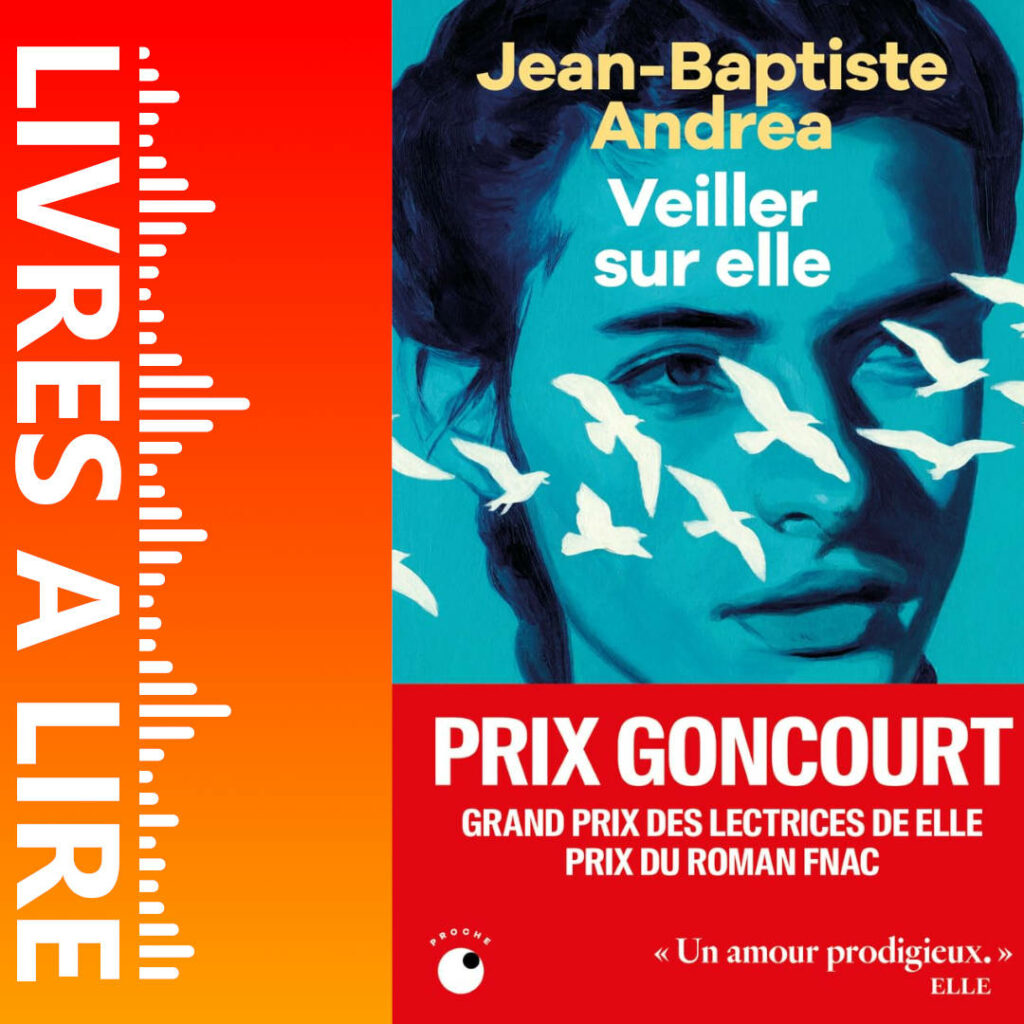 Veiller sur elle de Jean-Baptiste ANDREA