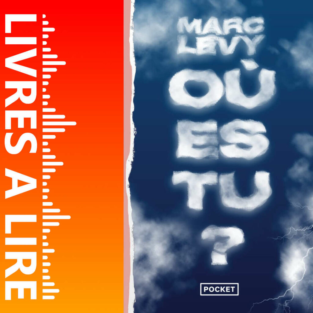 Où es-tu ? de Marc LEVY