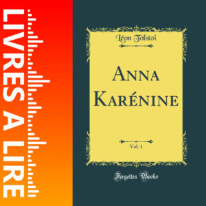 Anna Karénine de Léon Tolstoï