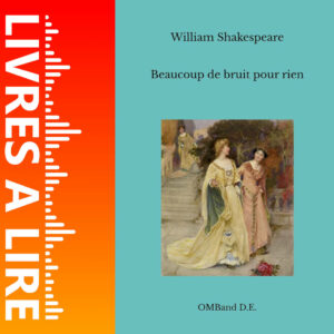 Beaucoup de bruit pour rien de William Shakespeare