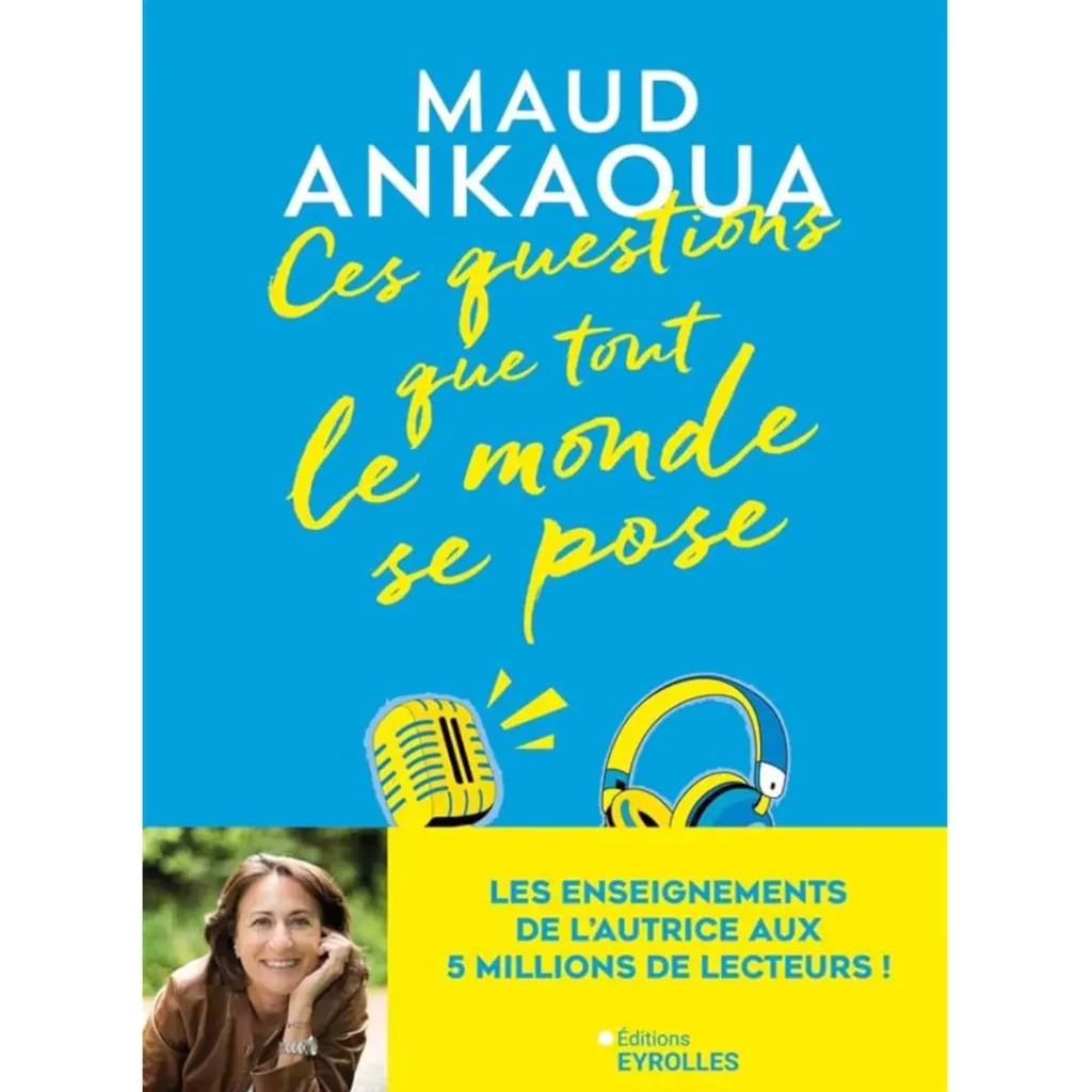 Ces questions que tout le monde se pose de Maud Ankaoua
